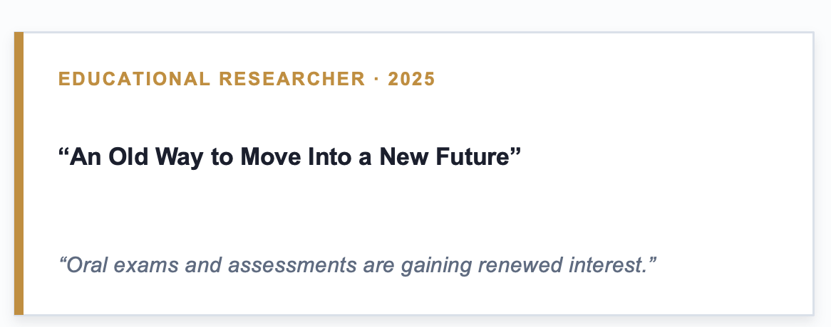 Educational Researcher describes renewed interest in oral exams and assessments.