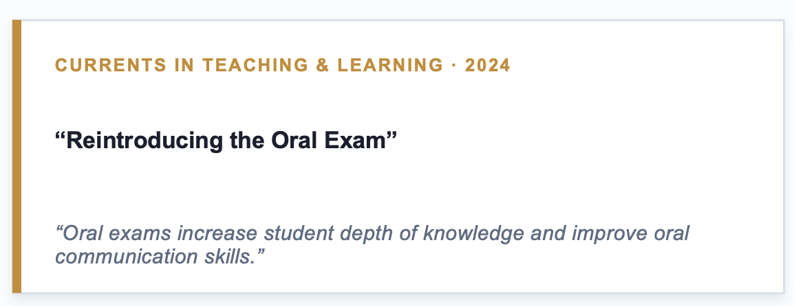 Currents in Teaching and Learning highlights research that oral exams increase depth of knowledge and improve communication skills.